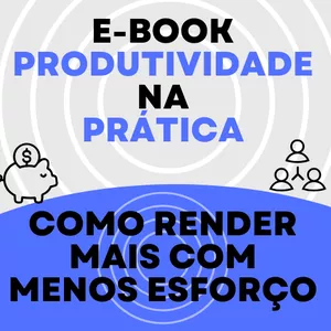 Imagem de capa para o Ebook Produtividade na Prática