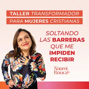 Imagen de portada para Curso online Taller de Sanidad Interior: Soltando las barreras que me IMPIDEN RECIBIR!