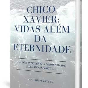 Imagem do curso CHICO XAVIER: VIDAS ALÉM DA ETERNIDADE