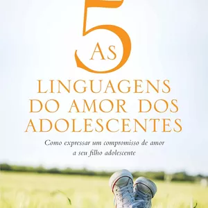 Imagem de capa para o Ebook As 5 Linguagens do Amor dos Adolescentes | Gary Chapman