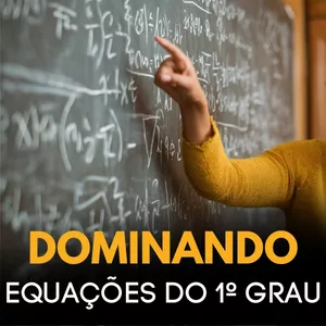Imagem de capa para o Curso online Equações do 1º grau - do zero ao avançado