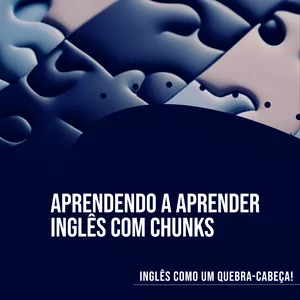 Imagem de capa para o Ebook Aprendendo a aprender Inglês com chunks