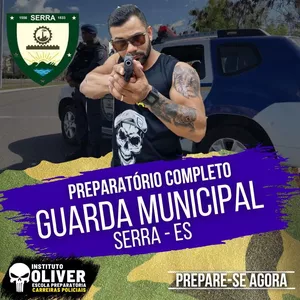 Imagem do curso 👮‍♂️ Preparatório Completo GUARDA MUNICIPAL da Serra ES 👮‍♂️ GCM SE- Instituto Óliver