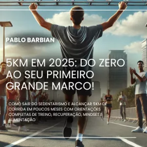 Imagem de capa para o Ebook 5km em 2025: Do Zero ao Seu Primeiro Grande Marco!