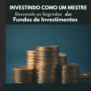 Imagem do curso Investindo como um Mestre: Desvende os Segredos dos Fundos de Investimentos