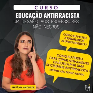 Imagem do curso Educação Antirracista: Um desafio aos professores não negros