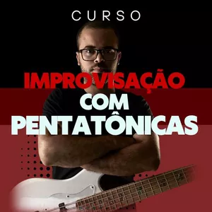 Imagem de capa para o Curso online Curso de Improvisação com Pentatônicas no Baixo