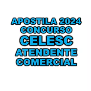 Imagem de capa para o Ebook Apostila CELESC 2024 - Atendente Comercial