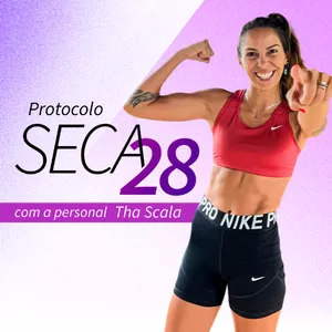 Imagem de capa para o Curso online Seca 28 com a Personal Tha Scala
