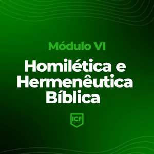 Imagem de capa para o Curso online Módulo VI : Homilética | Hermenêutica Bíblica - ICF