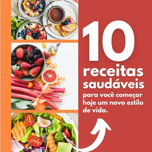 Imagem de capa para o Ebook 10 receitas saudáveis para você mudar hoje seu estilo de vida 
