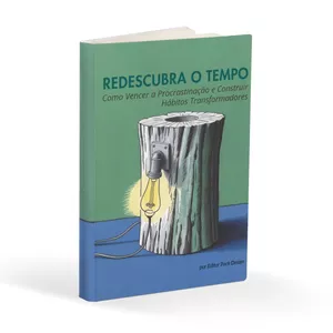 Imagem de capa para o Ebook Redescubra o Tempo: Como Vencer a Procrastinação e Construir Hábitos Transformadores