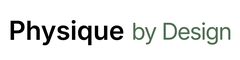 Physique by Design