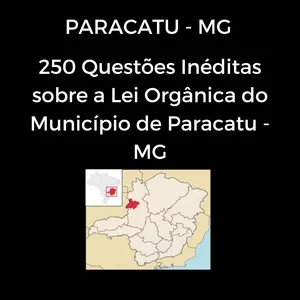 Imagem de capa para o Ebook 250 Questões Inéditas sobre a Lei Orgânica de Paracatu - MG