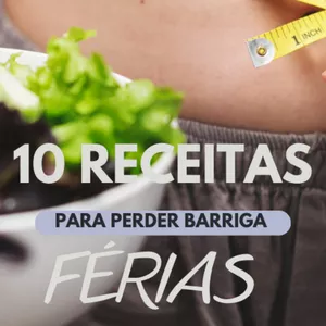 Imagem de capa para o Ebook 10 RECEITAS PARA PERDER BARRIGA ANTES DAS FÉRIAS 
