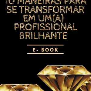 Imagem de capa para o Ebook 10 Maneira de se transformar em um(a) profissional brilhante 