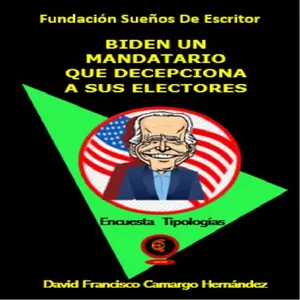 Imagen de portada para Ebook BIDEN UN MANDATARIO QUE DECEPCIONA A SUS ELECTORES