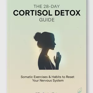 Cover image for Ebook The 28-Day Cortisol Detox Guide: Somatic Exercises &amp; Habits to Reset Your Nervous System (And Melt the Stress Belly)