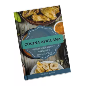 Imagen de portada para Ebook Cocina Africana. Recetas Clásicas y Versiones Innovadoras.