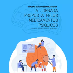 Imagem de capa para o Ebook A Pauta é Neuropsicofarmacologia: A Jornada Proposta Pelos Medicamentos Psíquicos