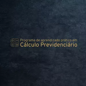 Imagem de capa para o Curso online Programa de aprendizado prático em Cálculo Previdenciário