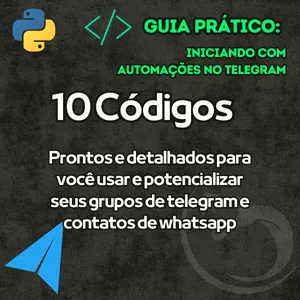 Imagem de capa para o Ebook Guia Prático: Iniciando com automações no Telegram com conceitos de programação Python simplificada!