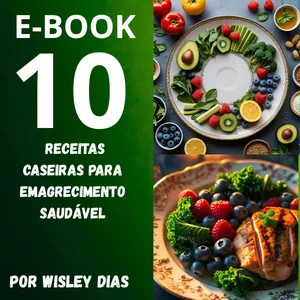 Imagem de capa para o Ebook E-book-10-Receitas-Caseiras-para-Emagrecimento-Saudavel
