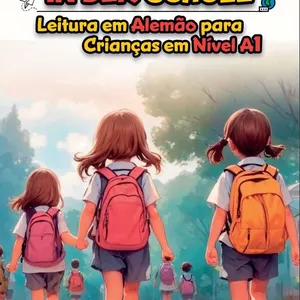 Imagem de capa para o Ebook In der Schule - Leitura em Alemão para Crianças em Nível A1