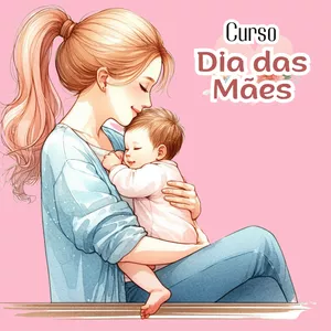 Imagem de capa para o Curso online Dia das Mães 2025