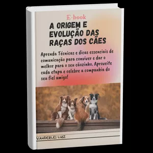 Imagem de capa para o Ebook Manual Prático do Tutor: A Origem e Evolução dos Cães e Suas Raças