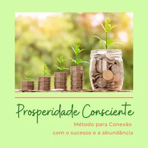 Imagem de capa para o Curso online Prosperidade Consciente - Conecte-se com o sucesso e a abundância 