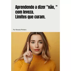 Imagem de capa para o Ebook Aprendendo a dizer "não" com leveza. Limites que curam.
