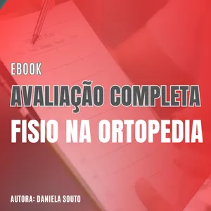 Imagem de capa para o Ebook Avaliação Completa - Fisio na Ortopedia