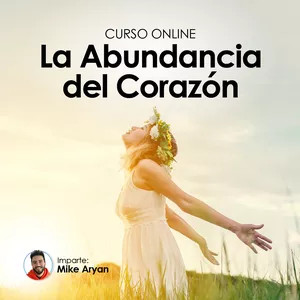 Imagen de portada para Curso online La Abundancia del Corazón