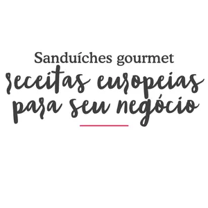 Imagem de capa para o Curso online Sanduíches Gourmet: Receitas Europeias para Seu Negócio