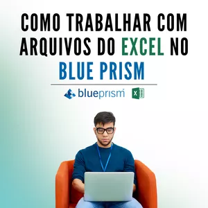 Imagem de capa para o Ebook eBook - Como trabalhar com arquivos do Excel no Blue Prism