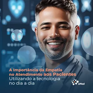 Imagem de capa para o Ebook A Importância da Empatia no Atendimento aos Pacientes Utilizando a Tecnologia no Dia a Dia