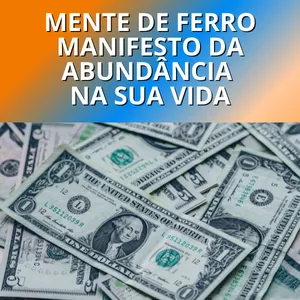Imagem de capa para o Ebook MENTE DE FERRO - MANIFESTO DA ABUNDÂNCIA NA SUA VIDA