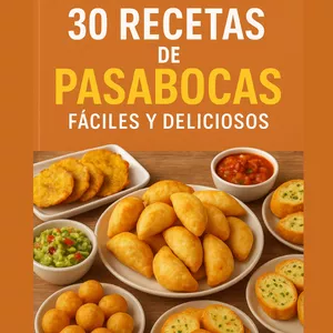 Imagen de portada para Ebook  30 Recetas de Pasabocas Fáciles y Deliciosos