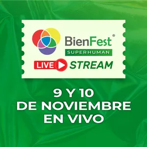 Imagen de portada para Curso online BIENFEST SUPERHUMAN LIVE STREAM 9 Y 10 NOV