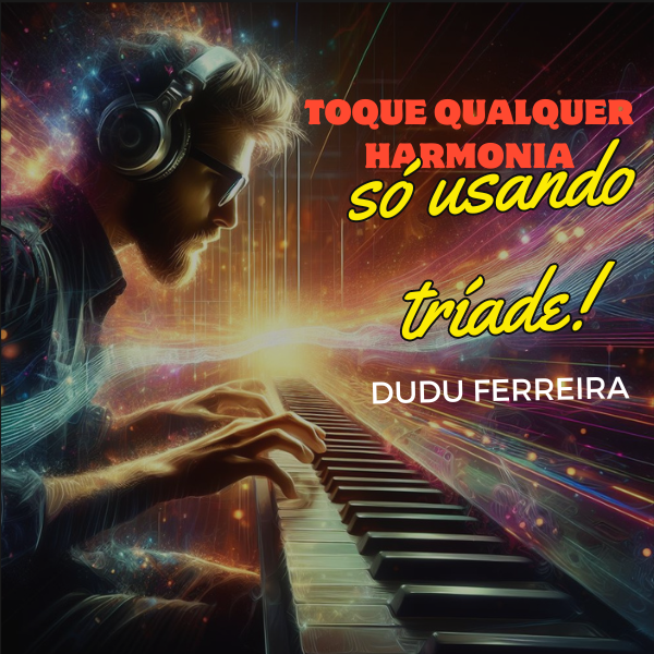 Imagem de Toque qualquer harmonia só usando tríade + Curso Pop Rock criado por Dudu Ferreira na hotmart