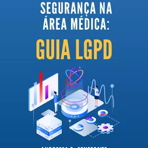 Imagem de capa para o Ebook Segurança na Área Médica: Guia LGPD
