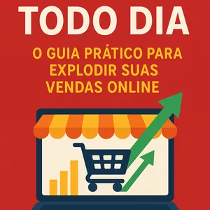 Imagem de capa para o Ebook Venda Todo Dia: O Guia Prático para Explodir suas Vendas Online