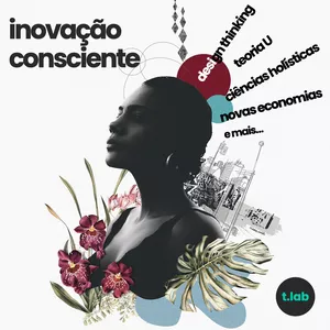 Imagem de capa para o Curso online Curso Inovação Consciente | Jornada de (Des) Construção | Transform Lab