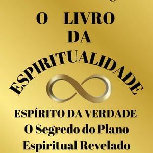Imagem de capa para o Ebook O LIVRO DA ESPIRITUALIDADE - ESPÍRITO DA VERDADE - VOLUME I