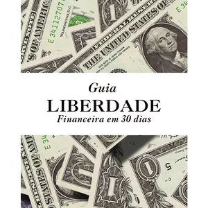Imagem de capa para o Ebook Liberdade Financeira em 30 dias.