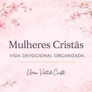 Imagem de capa para o Ebook Mulheres Cristãs: Vida Devocional Organizada