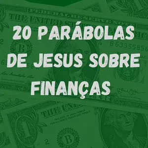 Imagem de capa para o Ebook  Vinte Parábolas de Jesus sobre Finanças 