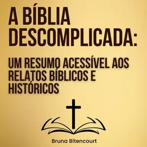 Imagem do curso A BÍBLIA DESCOMPLICADA: UM RESUMO ACESSÍVEL AOS RELATOS BÍBLICOS E HISTÓRICOS