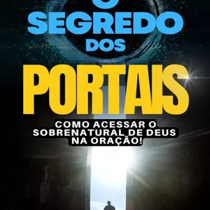 Imagem de capa para o Ebook LIVRO DIGITAL - O SEGREDO DOS PORTAIS - COMO ACESSAR O SOBRENATURAL DE DEUS NA ORAÇÃO - PR.AGNALDO FELIPE SILVA